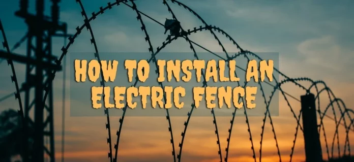 how to install a electric fence